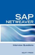 Sap Netweaver Interview Questions, Answers, And Explanations di Craig Gutjahr edito da Equity Press