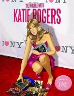 Trouble with Katie Rogers Gn Vol 01 di Des Taylor edito da APE ENTERTAINMENT