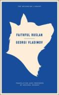 Faithful Ruslan di Georgi Vladimov edito da Melville House Publishing