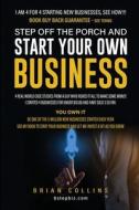 Step Off the Porch and Start Your Own Business di Brian Collins edito da INTERCONFESSIONAL BIBLE SOC OF