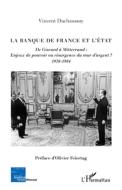 La Banque de France et l'Etat di Vincent Duchaussoy edito da Editions L'Harmattan