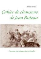 Cahier de chansons de Jean Buteau edito da Books on Demand