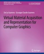 Virtual Material Acquisition and Representation for Computer Graphics di Dar'ya Guarnera, Giuseppe Claudio Guarnera edito da Springer International Publishing