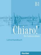 Chiaro! B1. Lehrerhandbuch edito da Hueber Verlag GmbH