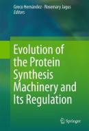 Evolution Of The Protein Synthesis Machinery And Its Regulation edito da Springer-Verlag GmbH