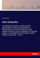Galic Antiquities di John Smith edito da hansebooks
