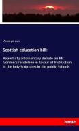 Scottish education bill: di Anonymous edito da hansebooks