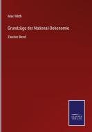 Grundzüge der National-Oekonomie di Max Wirth edito da Salzwasser-Verlag