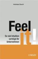 Feel it! di Andreas Zeuch edito da Wiley VCH Verlag GmbH