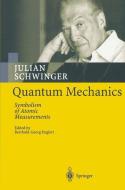 Quantum Mechanics di Julian Schwinger edito da Springer Berlin Heidelberg