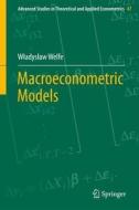 Macroeconometric Models di Wladyslaw Welfe edito da Springer Berlin Heidelberg