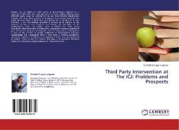 Third Party Intervention at The ICJ: Problems and Prospects di Rockfall Gosego Lekgowe edito da LAP Lambert Academic Publishing