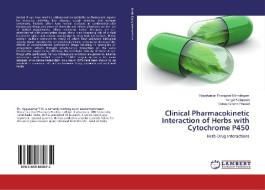 Clinical Pharmacokinetic Interaction of Herbs with Cytochrome P450 di Vijayakumar Thangavel Mahalingam, Ilango Kaliappan, Dubey Govind Prasad edito da LAP Lambert Academic Publishing