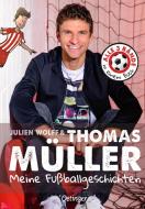Meine Fußballgeschichten. Alle 3 Bände in einem Buch di Thomas Müller, Julien Wolff edito da Oetinger