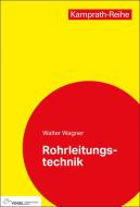 Rohrleitungstechnik di Walter Wagner edito da Vogel Business Media