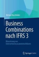 Business Combinations nach IFRS 3 di Michael Buschhüter edito da Springer Fachmedien Wiesbaden