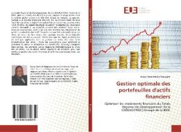 Gestion optimale des portefeuilles d'actifs financiers di Kodjo Séna-Mélike Blagogee edito da Editions universitaires europeennes EUE