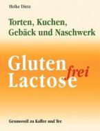 Gluten- und lactosefrei Backen di Heike Dietz edito da Books on Demand