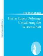 Herrn Eugen Dührings Umwälzung der Wissenschaft di Friedrich Engels edito da Contumax