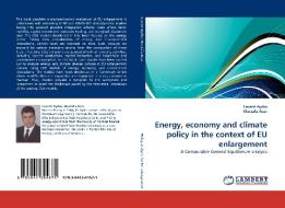 Energy, economy and climate policy in the context of EU enlargement di Levent Aydin, Mustafa Acar edito da LAP Lambert Academic Publishing