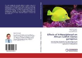 Effects of 4-Nonylphenol on African Catfish Clarias gariepinus di Alaa El-Din Sayed, Imam Mekkawy, Usama Mahmoud edito da LAP Lambert Academic Publishing