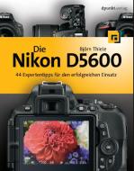 Die Nikon D5600 di Björn Thiele edito da Dpunkt.Verlag GmbH