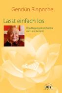 Lasst einfach los di Gendün Rinpoche edito da Joy Verlag GmbH