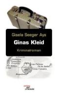 Ginas Kleid di Gisela Seeger Ays edito da Verlag Der Criminale