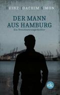 Der Mann aus Hamburg di Heinz-Joachim Simon edito da edition krimi