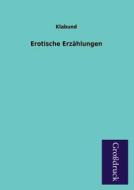 Erotische Erzählungen di Klabund edito da Grosdruckbuch Verlag