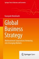 Global Business Strategy di Kazuyuki Motohashi edito da Springer Verlag, Japan