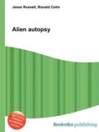 Alien Autopsy edito da Book On Demand Ltd.