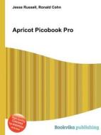 Apricot Picobook Pro edito da Book On Demand Ltd.