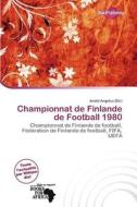 Championnat De Finlande De Football 1980 edito da Duct Publishing