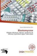Blastomycose edito da Dign Press