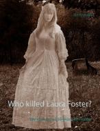 Who killed Laura Foster? di Jan Kronsell edito da Books on Demand