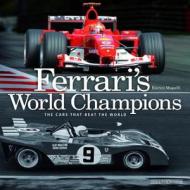 Ferrari's World Champions di Enrico Mapelli edito da Giorgio Nada  Editore