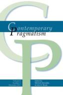 Contemporary Pragmatism. Volume 8, Number 2, December 2011 edito da RODOPI