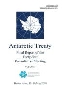 Final Report of the Forty-first Antarctic Treaty Consultative Meeting. Volume I di Antarctic Treaty Consultative Meeting edito da LECTURA COLABORATIVA
