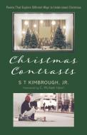 Christmas Contrasts di S T Jr. Kimbrough edito da Resource Publications