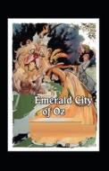 Emerald City Of Oz Illustrated di Baum Lyman Frank Baum edito da Independently Published
