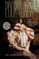 Poor Things (Movie Tie-In) M/T di Alasdair Gray edito da AVON BOOKS