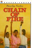Chain of Fire di Beverley Naidoo edito da HarperCollins