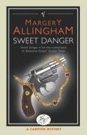 Sweet Danger di Margery Allingham edito da Vintage Publishing