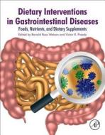 Dietary Interventions in Gastrointestinal Diseases: Foods, Nutrients, and Dietary Supplements di Ronald Ross Watson edito da ACADEMIC PR INC