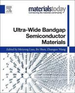 Ultra-wide Bandgap Semiconductor Materials di Shen, Meiyong Liao, Wang edito da Elsevier Science Publishing Co Inc