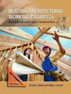 Reading Architectural Working Drawings di Edward J. Muller, Philip A. Grau edito da Pearson Education (US)