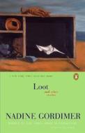 Loot and Other Stories di Nadine Gordimer edito da PENGUIN GROUP