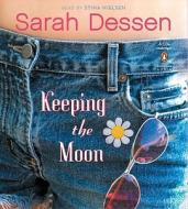 Keeping the Moon di Sarah Dessen edito da Penguin Audiobooks