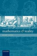 Mathematics and Reality di Mary Leng edito da OUP Oxford